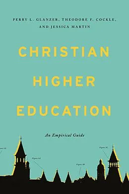 E-Book (epub) Christian Higher Education von Perry L. Glanzer
