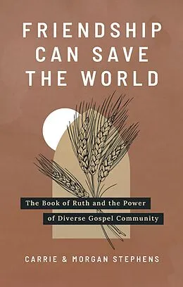 E-Book (epub) Friendship Can Save the World von Carrie Stephens, Morgan Stephens