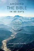 E-Book (epub) Around the Bible in 80 Days von John Mark Hicks