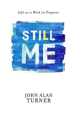 E-Book (epub) Still Me von John Alan Turner