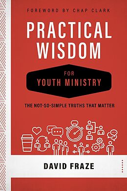 E-Book (epub) Practical Wisdom for Youth Ministry von David Fraze