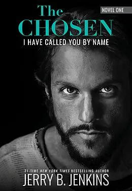 E-Book (epub) The Chosen: I Have Called You By Name (Revised & Expanded) von Jerry B. Jenkins