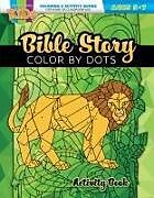 Couverture cartonnée Bible Story Color by Dots de Warner Press