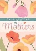 Couverture cartonnée Encouraging Words for Mothers (Pack of 6) de Warner Press