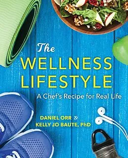 E-Book (epub) The Wellness Lifestyle von Daniel Orr, Kelly Baute
