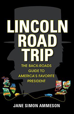 eBook (epub) Lincoln Road Trip de Jane Simon Ammeson