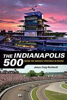 E-Book (epub) The Indianapolis 500 von James Craig Reinhardt