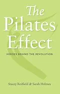 E-Book (epub) The Pilates Effect von Stacey Redfield, Sarah Holmes