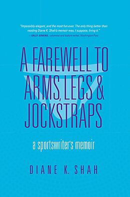 E-Book (epub) A Farewell to Arms, Legs & Jockstraps von Diane K. Shah