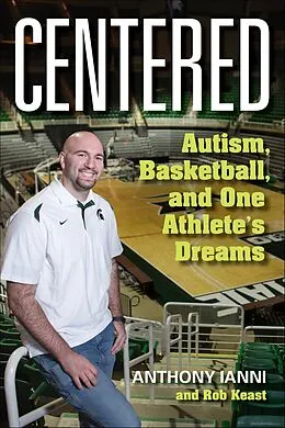 E-Book (epub) Centered von Anthony Ianni, Rob Keast, Tom Izzo