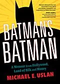 E-Book (epub) Batman's Batman von Michael E. Uslan