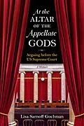 E-Book (epub) At the Altar of the Appellate Gods von Lisa Sarnoff Gochman