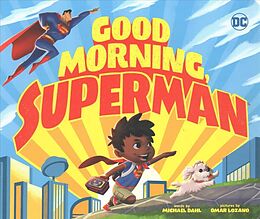 Reliure en carton indéchirable Good Morning, Superman de Michael Dahl, Omar (ILT) Lozano