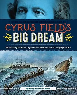 E-Book (epub) Cyrus Field's Big Dream von Mary Morton Cowan