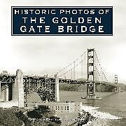 Livre Relié Historic Photos of the Golden Gate Bridge de 