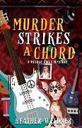 Couverture cartonnée Murder Strikes a Chord de Weidner Heather