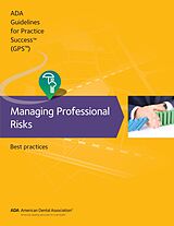 eBook (epub) Guidelines for Practice Success: Managing Professional Risks de American Dental Association