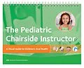 E-Book (epub) The Pediatric Chairside Instructor von American Dental Association
