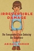 Livre Relié Irreversible Damage de Abigail Shrier