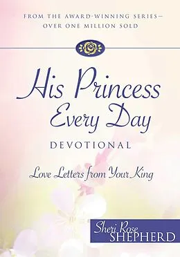 E-Book (epub) His Princess Every Day Devotional von Sheri Rose Shepherd
