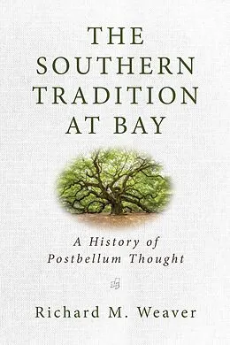E-Book (epub) Southern Tradition at Bay von Richard M. Weaver