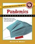 E-Book (epub) The Politically Incorrect Guide to Pandemics von Steven W. Mosher