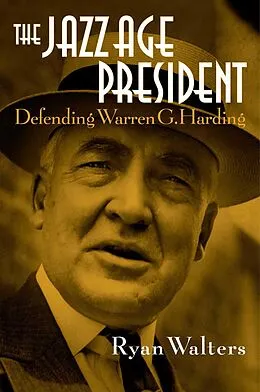 E-Book (epub) The Jazz Age President von Ryan S. Walters
