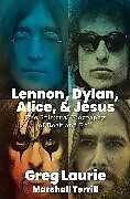 Fester Einband Lennon, Dylan, Alice, and Jesus von Greg Laurie