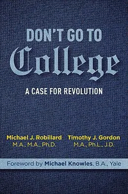 E-Book (epub) Don't Go to College von Timothy Gordon, Michael Robillard