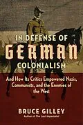 E-Book (epub) In Defense of German Colonialism von Bruce Gilley