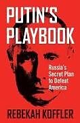 Couverture cartonnée Putin's Playbook de Rebekah Koffler