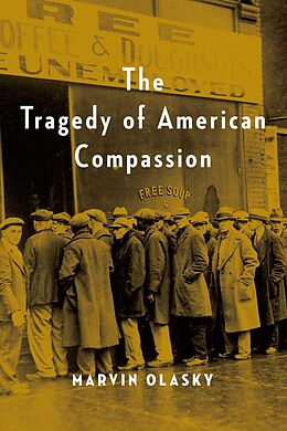 eBook (epub) The Tragedy of American Compassion de Marvin Olasky