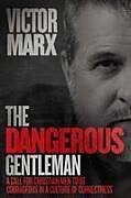 Livre Relié Marx, V: DANGEROUS GENTLEMAN de 