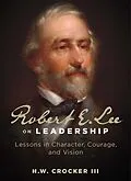 E-Book (epub) Robert E. Lee on Leadership von H. W. Crocker
