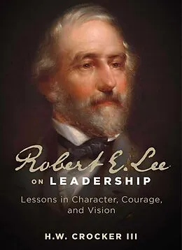 E-Book (epub) Robert E. Lee on Leadership von H. W. Crocker