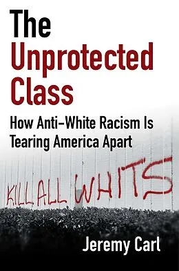 E-Book (epub) The Unprotected Class von Jeremy Carl