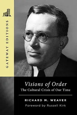 E-Book (epub) Visions of Order von Richard M. Weaver