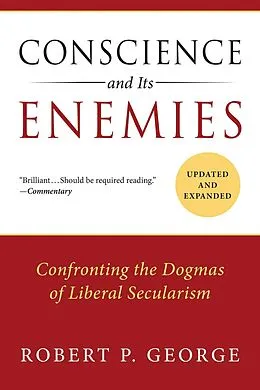 E-Book (epub) Conscience and Its Enemies von Robert P. George