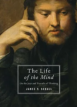 E-Book (epub) The Life of the Mind von James V. Schall