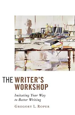 E-Book (epub) The Writer's Workshop von Gregory L. Roper
