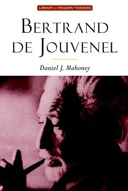 E-Book (epub) Bertrand De Jouvenel von Daniel J. Mahoney