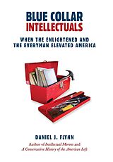 eBook (epub) Blue Collar Intellectuals de Daniel J. Flynn