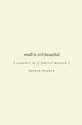 E-Book (epub) Small is Still Beautiful von Joseph Pearce