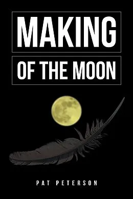 E-Book (epub) Making of the Moon von Pat Peterson