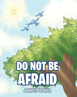 E-Book (epub) Do Not Be Afraid von Janice Pulsifer