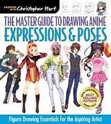 Couverture cartonnée Master Guide to Drawing Anime: Expressions & Poses de Christopher Hart