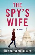E-Book (epub) The Spy's Wife von Jane Elizabeth Hughes