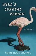E-Book (epub) Will's Surreal Period von Robert Steven Goldstein