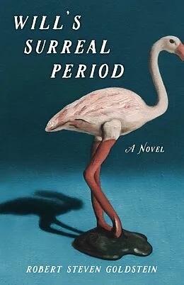 E-Book (epub) Will's Surreal Period von Robert Steven Goldstein