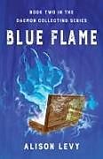 Couverture cartonnée Blue Flame de Alison Levy